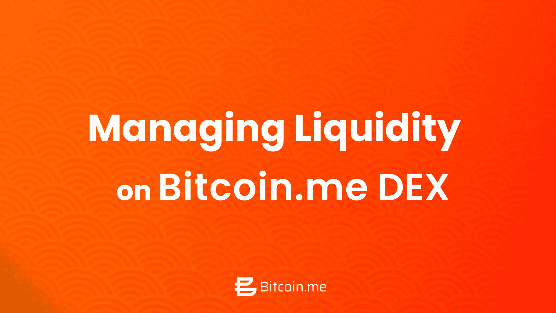 Managing Your Liquidity on Bitcoin.me DEX